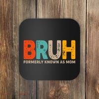 Funny Mothers Day Bruh Formerly Known As Mom Coaster thumb 0