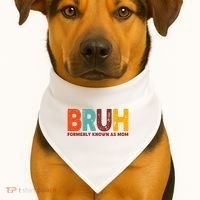 Funny Mothers Day Bruh Formerly Known As Mom USA-Made Doggie Bandana thumb 1