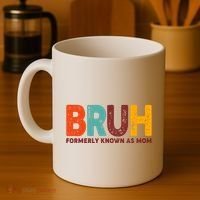 Funny Mothers Day Bruh Formerly Known As Mom Coffee Mug thumb 4