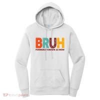 Funny Mothers Day Bruh Formerly Known As Mom Women's Hoodie thumb 0