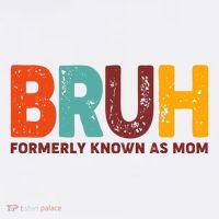 Funny Mothers Day Bruh Formerly Known As Mom Mousepad thumb 1
