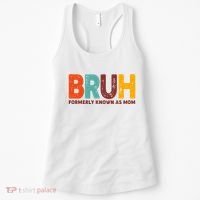 Funny Mothers Day Bruh Formerly Known As Mom Women's Tank Top thumb 0