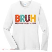 Funny Mothers Day Bruh Formerly Known As Mom Women's Long Sleeve Shirt thumb 0