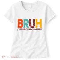 Funny Mothers Day Bruh Formerly Known As Mom Women's T-Shirt thumb 0