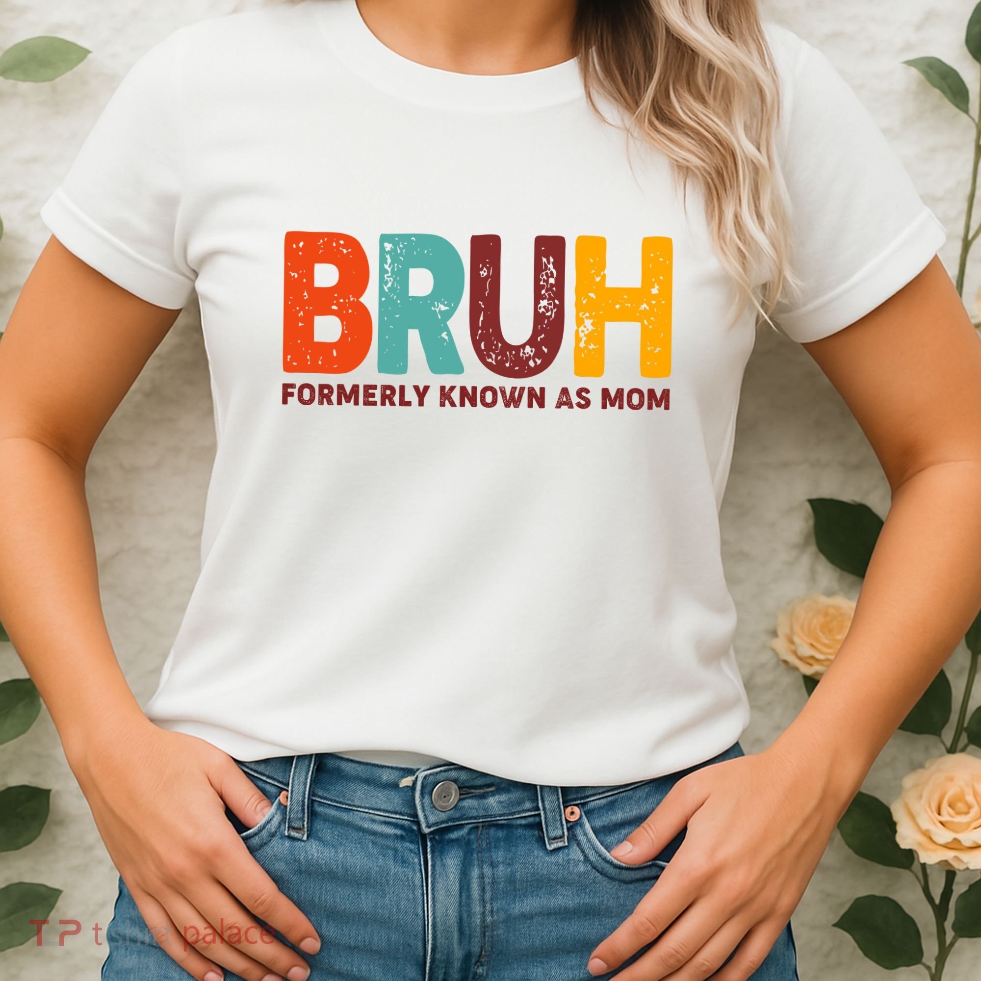Funny Mothers Day Bruh Formerly Known As Mom Women's T-Shirt