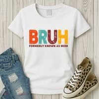 Funny Mothers Day Bruh Formerly Known As Mom Women's T-Shirt thumb 3