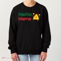 Funny MotherS Day Nacho Mama Women's Sweatshirt thumb 0