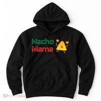 Funny MotherS Day Nacho Mama Hoodie thumb 0