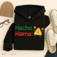 Funny MotherS Day Nacho Mama Hoodie thumb 4