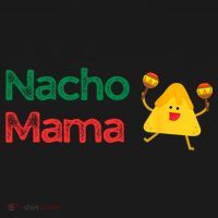 Funny MotherS Day Nacho Mama Long Sleeve Shirt thumb 2