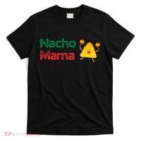 Funny MotherS Day Nacho Mama T-Shirt thumb 0