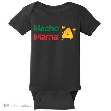 Funny MotherS Day Nacho Mama Baby Bodysuit