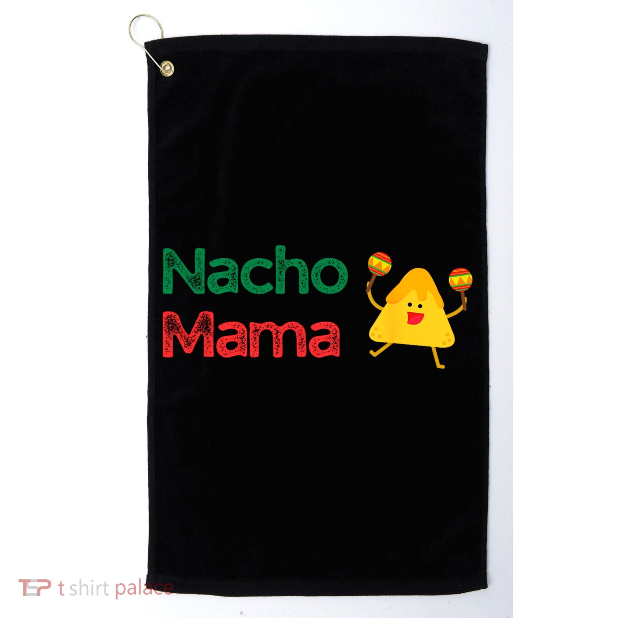 Funny MotherS Day Nacho Mama Golf Towel