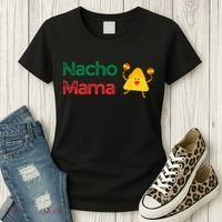 Funny MotherS Day Nacho Mama Women's T-Shirt thumb 3