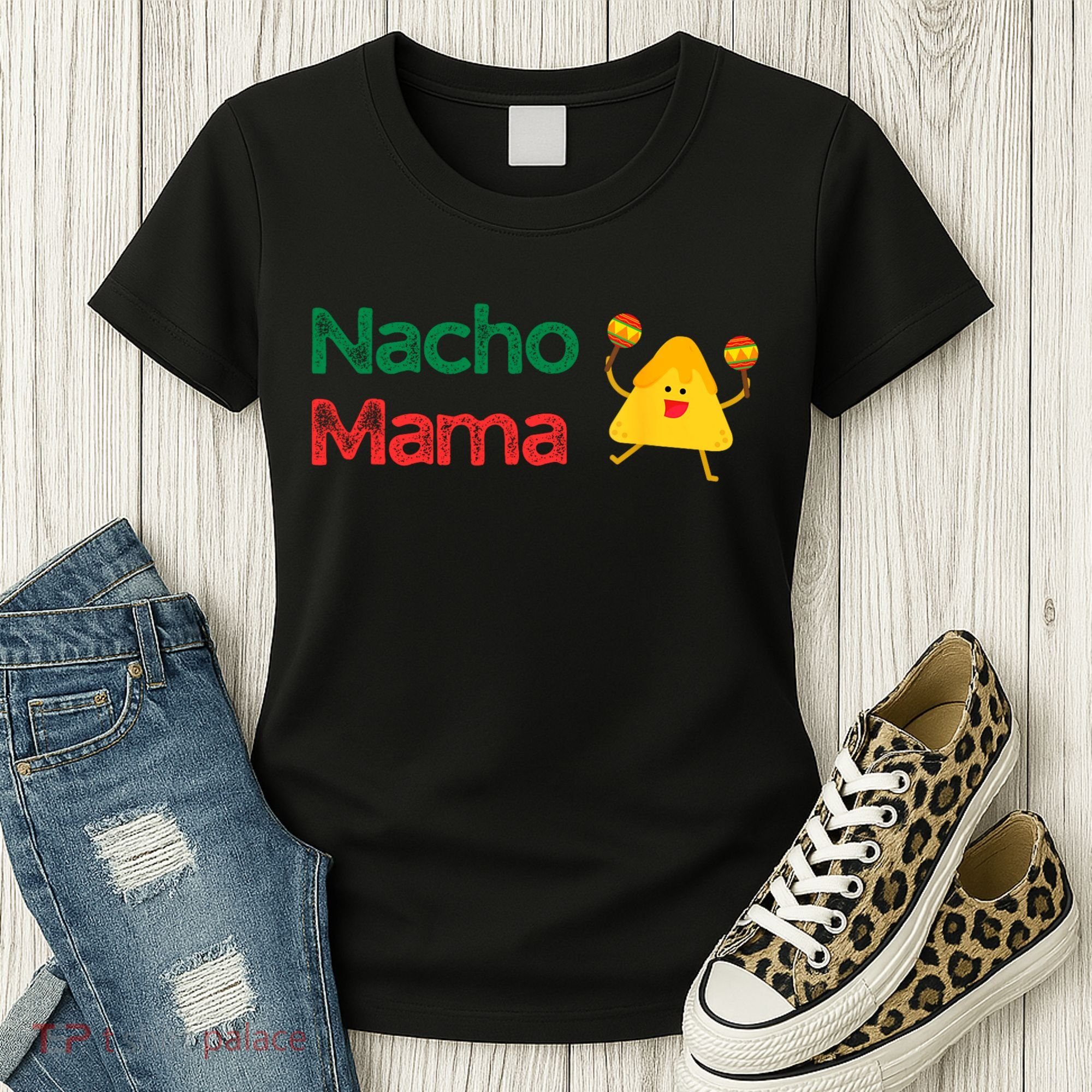 Funny MotherS Day Nacho Mama Women's T-Shirt