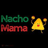 Funny MotherS Day Nacho Mama Women's T-Shirt thumb 6