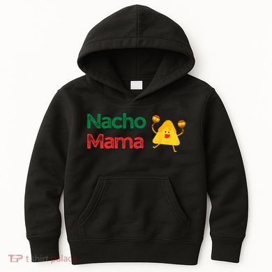 Funny MotherS Day Nacho Mama Kids Hoodie