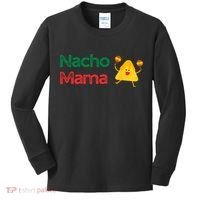 Funny MotherS Day Nacho Mama Kids Long Sleeve Shirt thumb 0