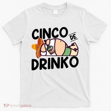 Fat Man Drinking Cinco De Mayo T T-Shirt