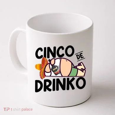 Fat Man Drinking Cinco De Mayo T Coffee Mug