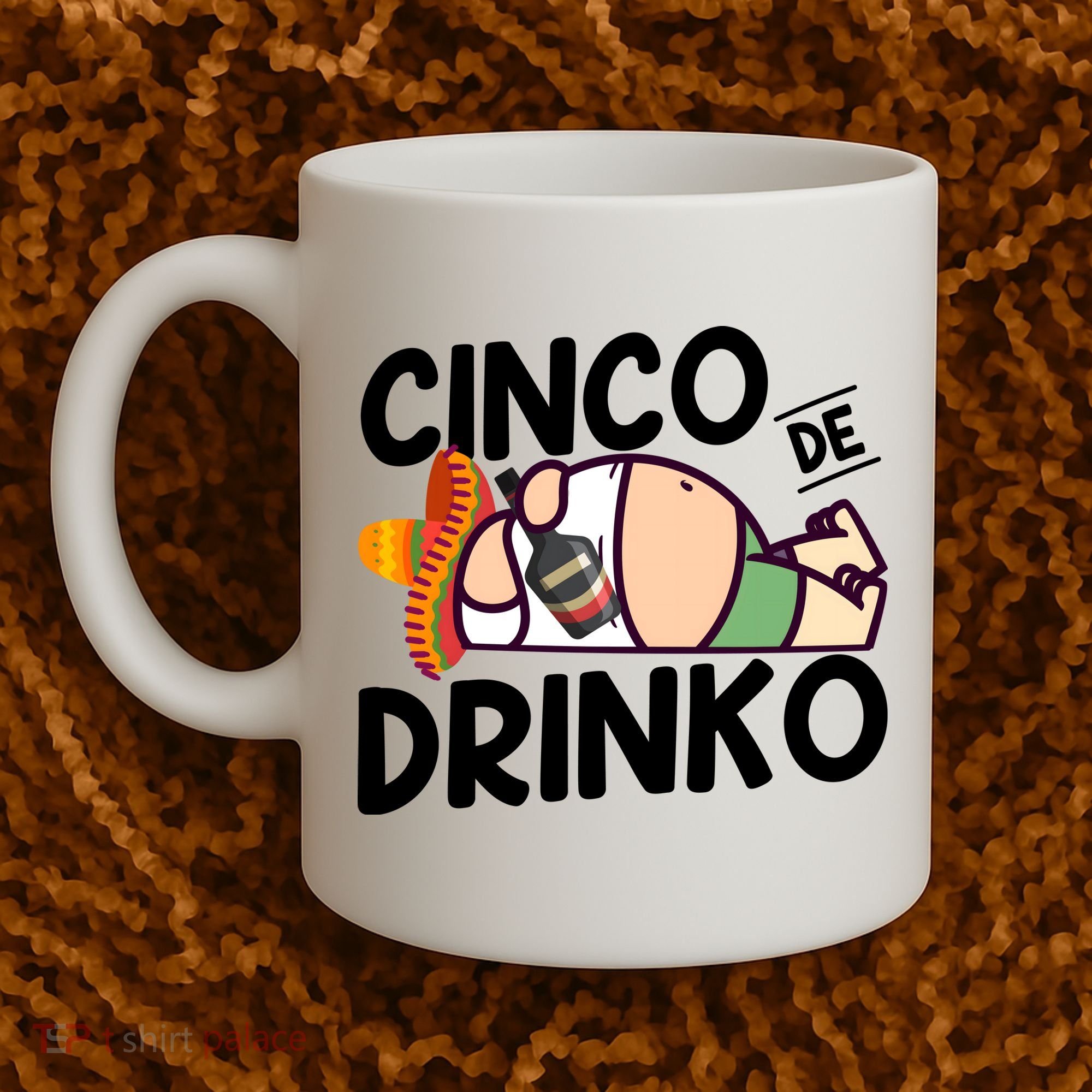 Fat Man Drinking Cinco De Mayo T Coffee Mug