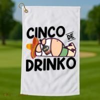 Fat Man Drinking Cinco De Mayo T Golf Towel thumb 1