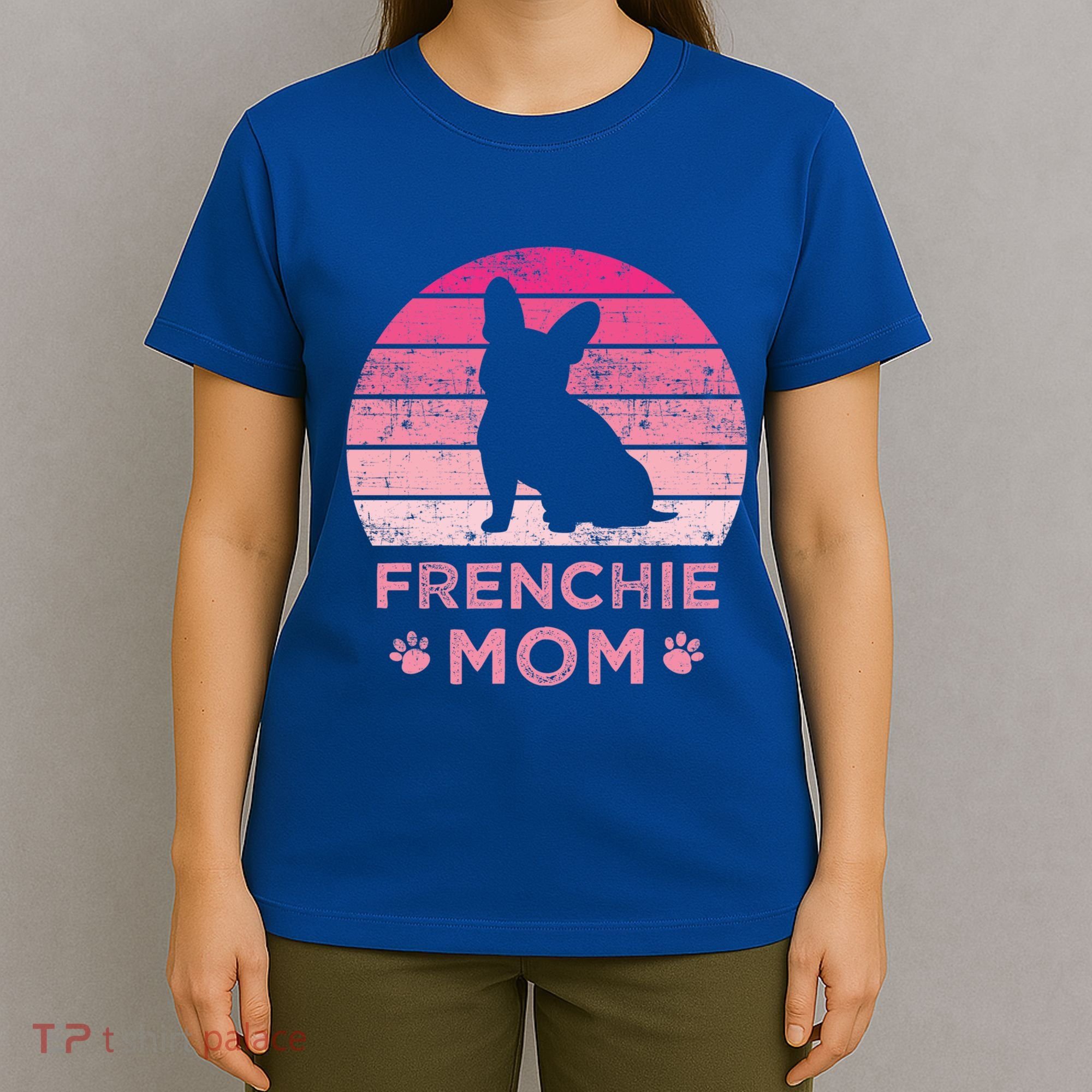 Frenchie Mom Dog Moms Mamma French Bulldog Cute Gift T-Shirt