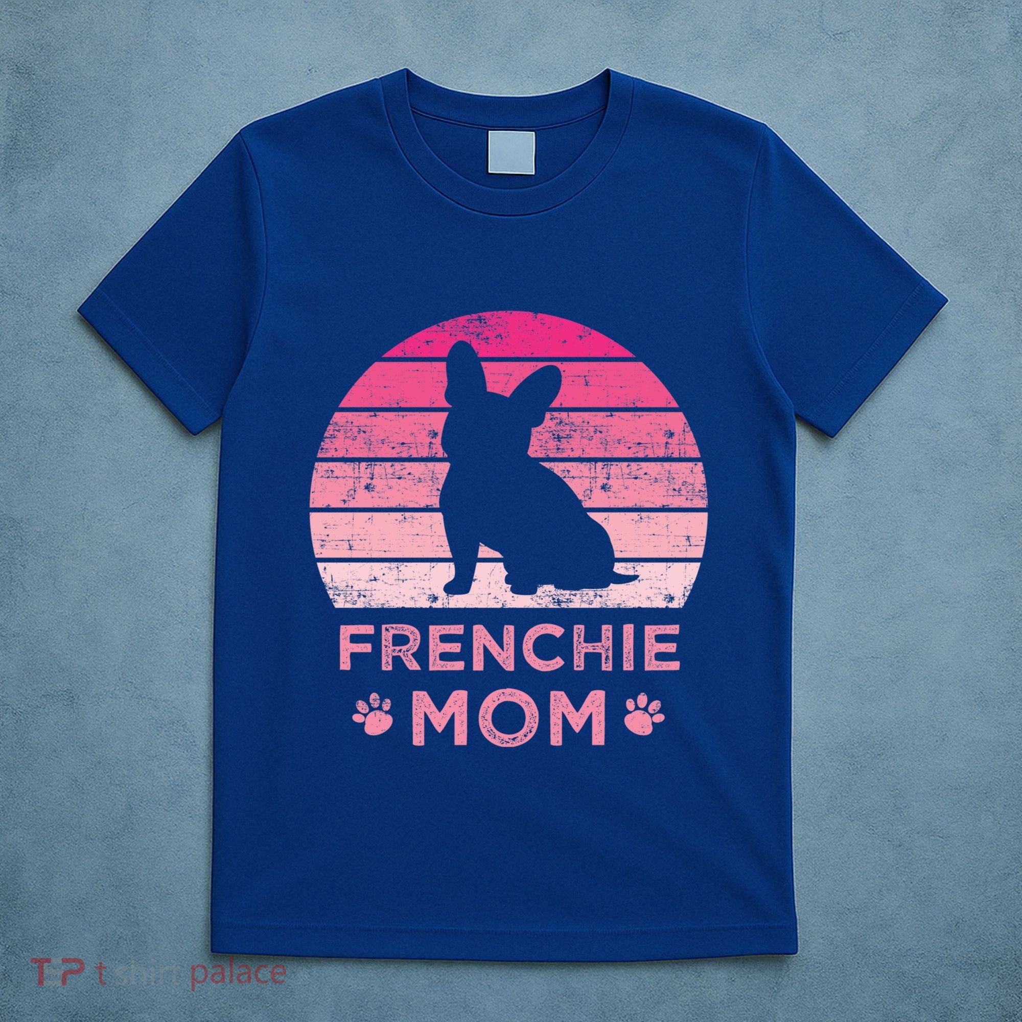 Frenchie Mom Dog Moms Mamma French Bulldog Cute Gift T-Shirt