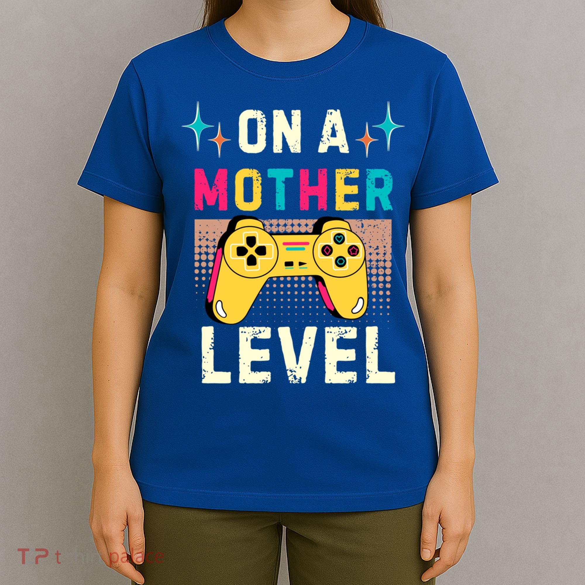 Funny Mothers Day Gamer Mom Gaming On A Mother Level Up Game Gift T-Shirt