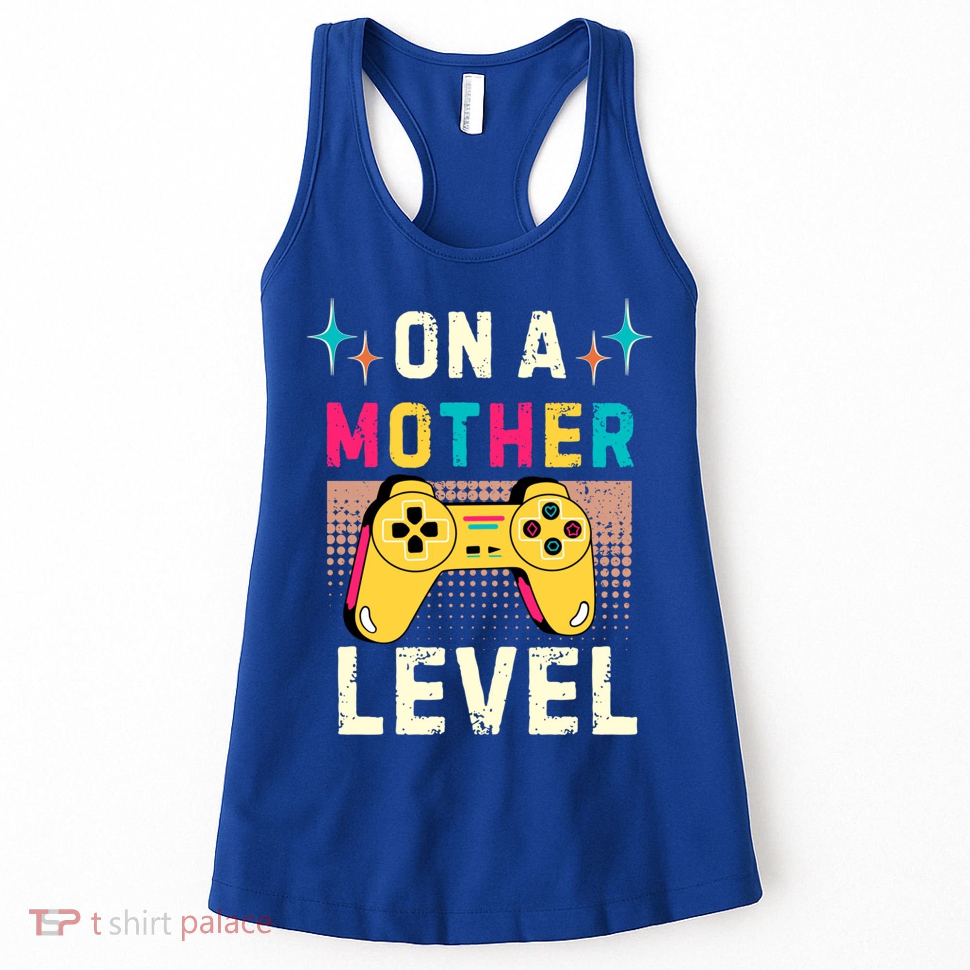 Funny Mothers Day Gamer Mom Gaming On A Mother Level Up Game Gift Women's Tank Top