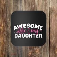Funny Mom & Dad Gifts From Daughter Awesome Like Mydaughter Coaster thumb 0