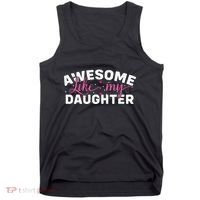 Funny Mom & Dad Gifts From Daughter Awesome Like Mydaughter Tank Top thumb 0