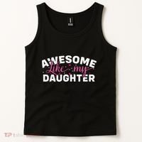 Funny Mom & Dad Gifts From Daughter Awesome Like Mydaughter Tank Top thumb 2