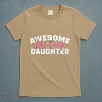 Funny Mom & Dad Gifts From Daughter Awesome Like Mydaughter T-Shirt thumb 5