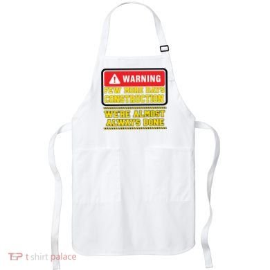 Few More Days Construction Company Construction Workers Apron