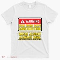 Few More Days Construction Company Construction Workers T-Shirt thumb 0