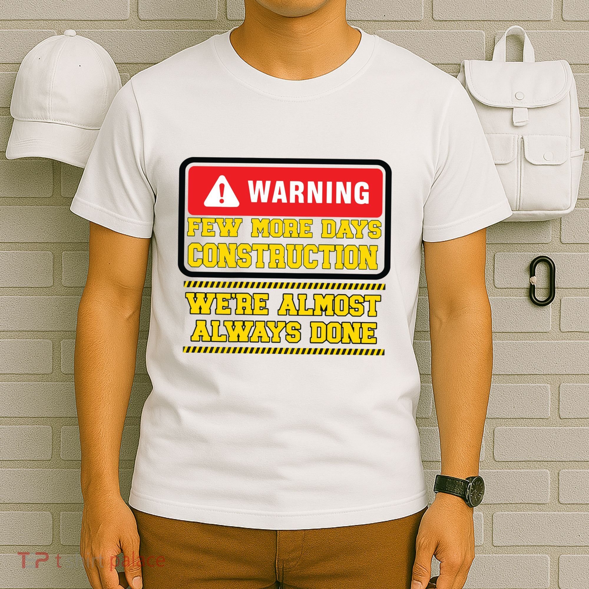 Few More Days Construction Company Construction Workers T-Shirt