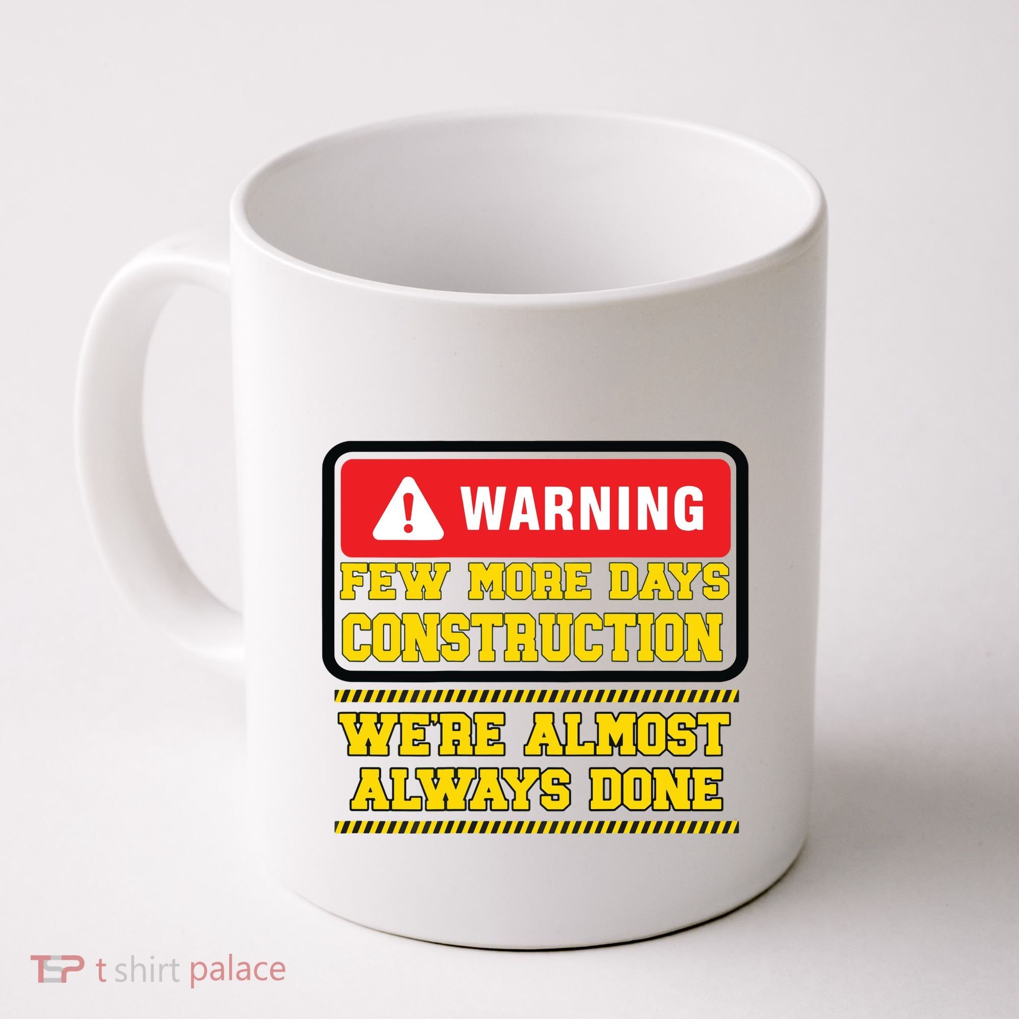 Few More Days Construction Company Construction Workers Coffee Mug