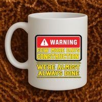 Few More Days Construction Company Construction Workers Coffee Mug thumb 2