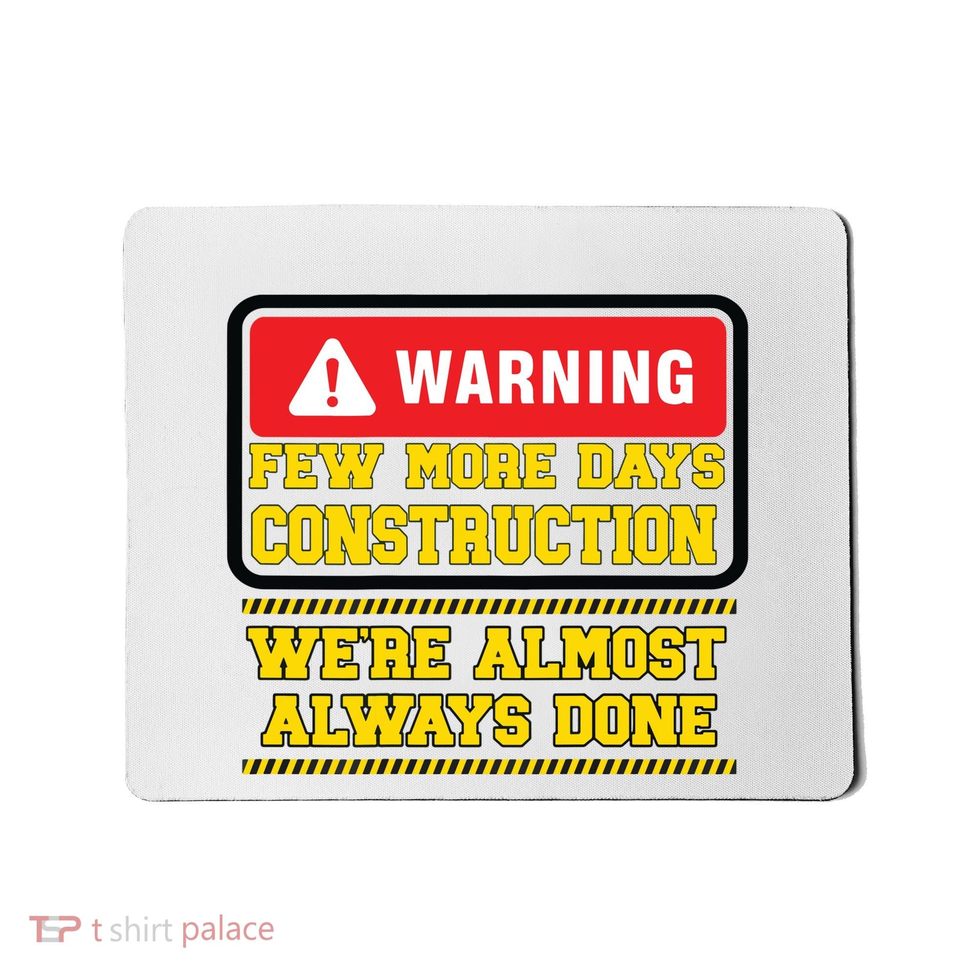Few More Days Construction Company Construction Workers Mousepad