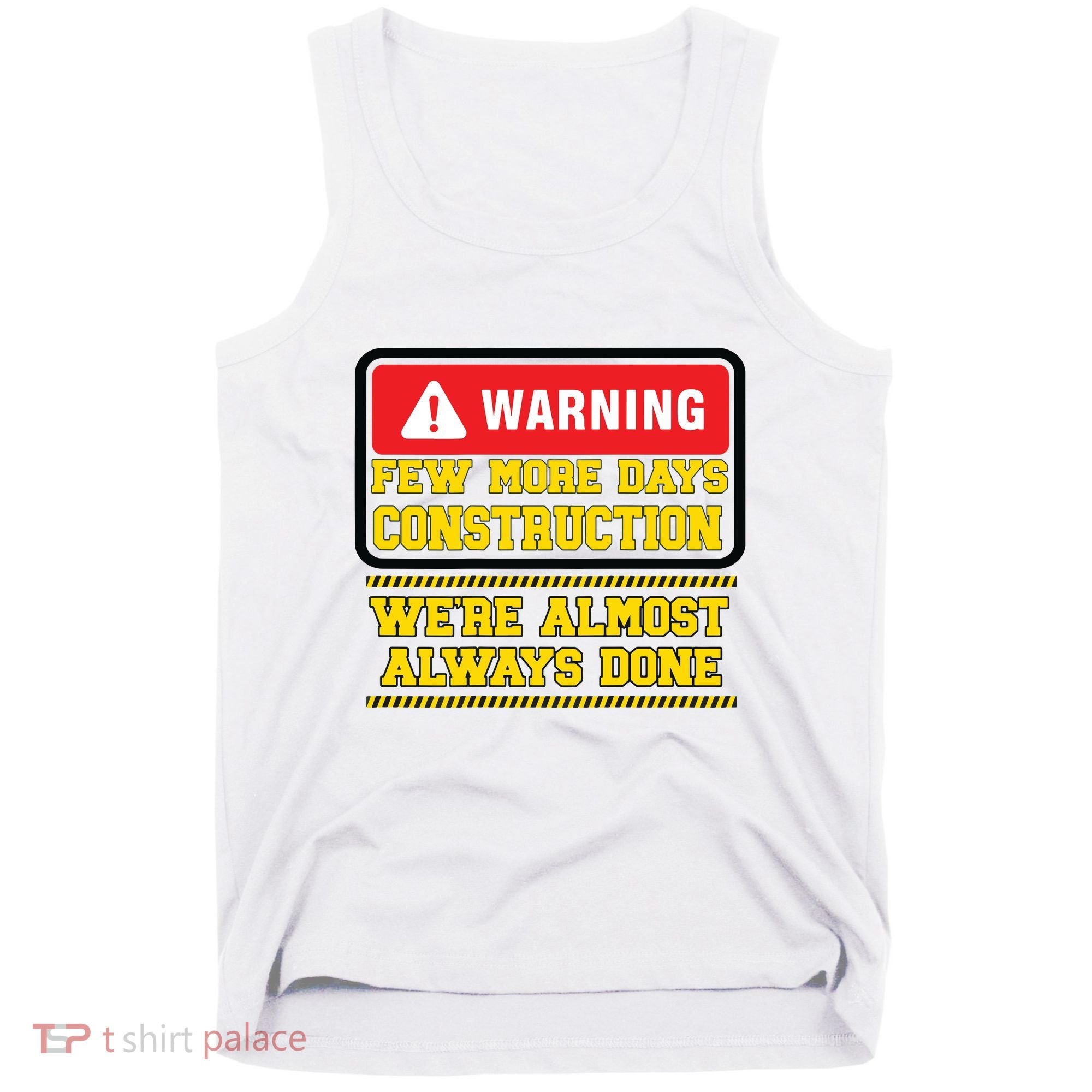 Few More Days Construction Company Construction Workers Tank Top