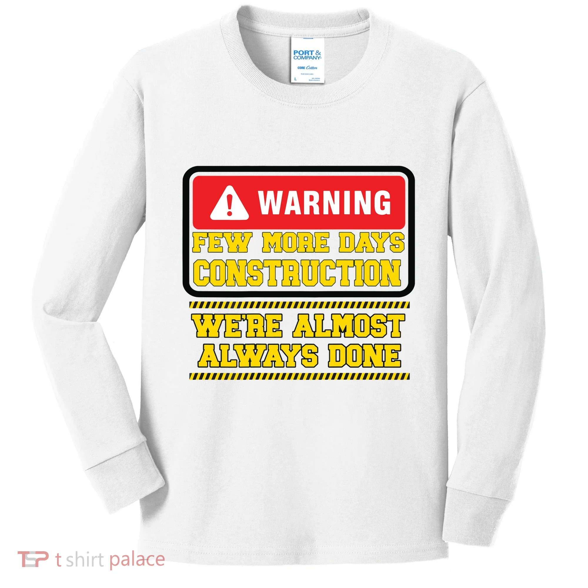 Few More Days Construction Company Construction Workers Kids Long Sleeve Shirt