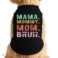 Funny Mother Day Sarcastic Mama Mommy Mom Bruh Doggie Tank thumb 0