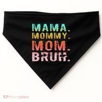Funny Mother Day Sarcastic Mama Mommy Mom Bruh USA-Made Doggie Bandana thumb 0