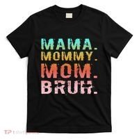 Funny Mother Day Sarcastic Mama Mommy Mom Bruh T-Shirt thumb 0