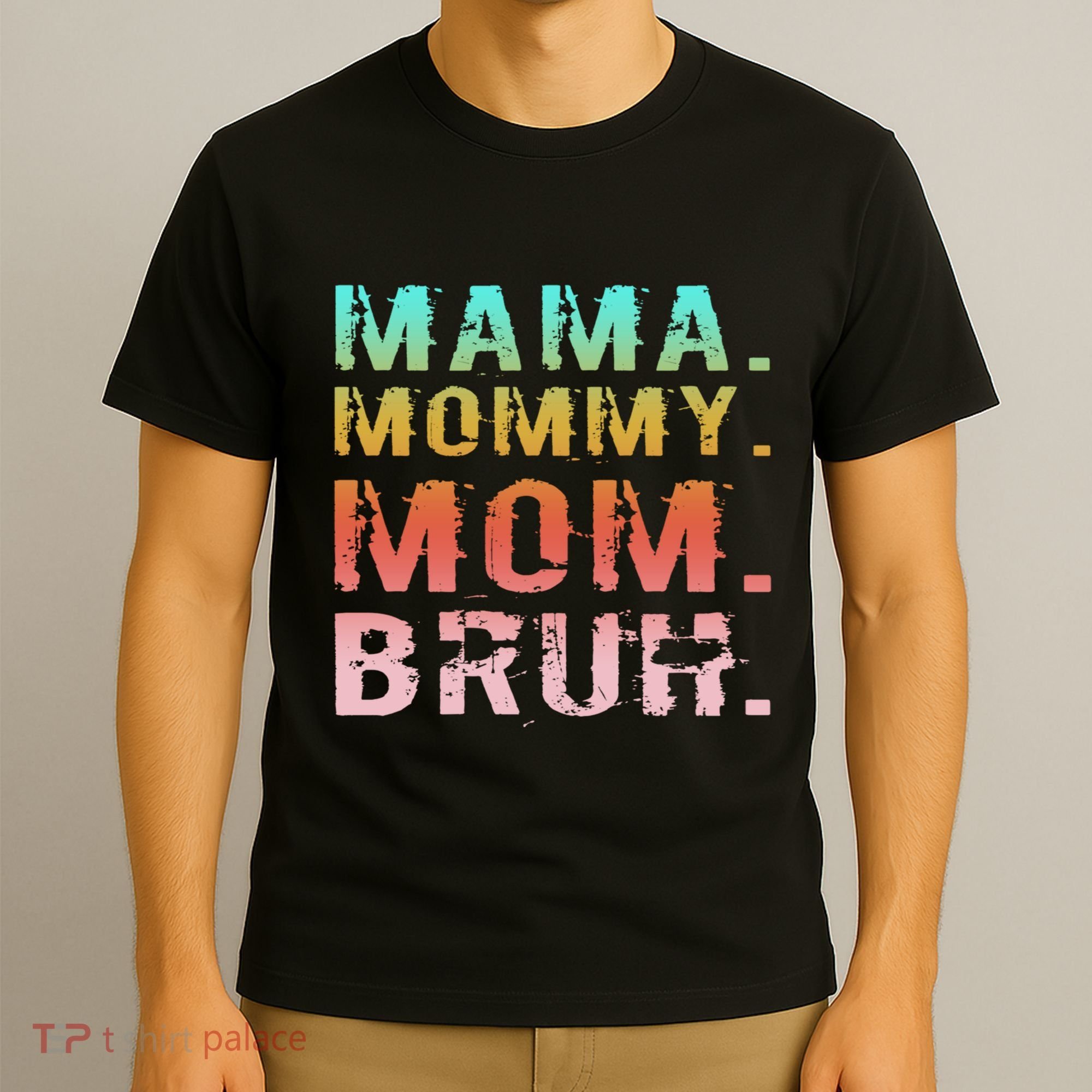 Funny Mother Day Sarcastic Mama Mommy Mom Bruh T-Shirt