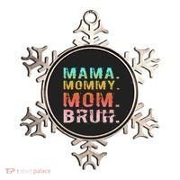 Funny Mother Day Sarcastic Mama Mommy Mom Bruh Ornament thumb 0