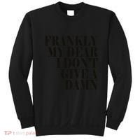 Frankly My Dear I DonT Give A Damn... Sweatshirt thumb 0