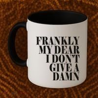 Frankly My Dear I DonT Give A Damn... Coffee Mug thumb 2