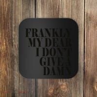 Frankly My Dear I DonT Give A Damn... Coaster thumb 0